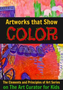 The Art Curator for Kids - Color in Art Examples - Artworks that Show Colors - The Elements and Principles of Art-300