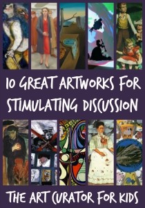 The Art Curator for Kids - 10 Great Artworks for Stimulating Discussion, Art Criticism Lesson, Talking About Art with High School Students-300